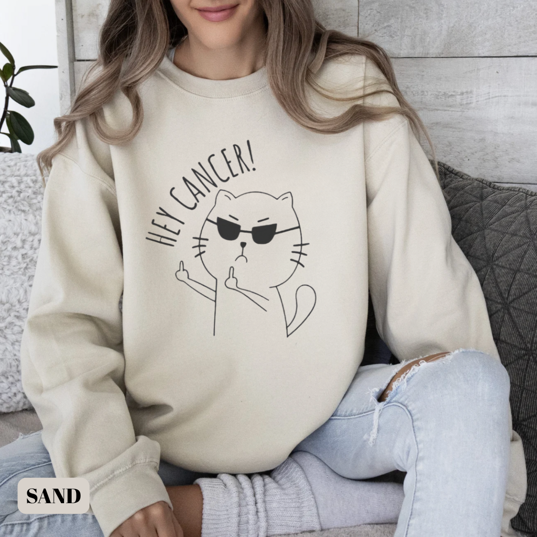 Hey CanceršļøCancer support Sweatshirt