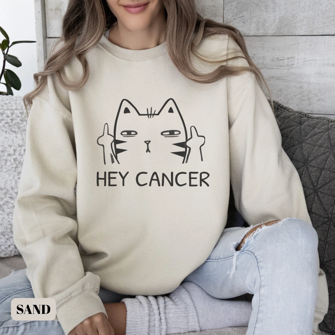 Hey🎗️Cancer support Sweatshirt