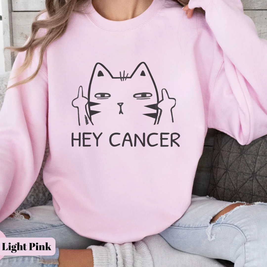 Hey🎗️Cancer support Sweatshirt