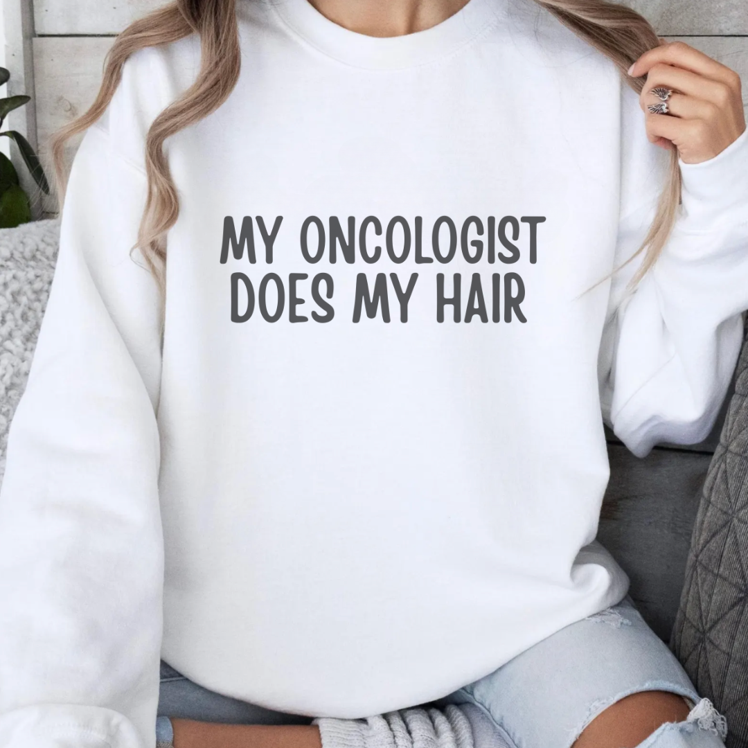 My Oncologist🎗️Cancer support Sweatshirt