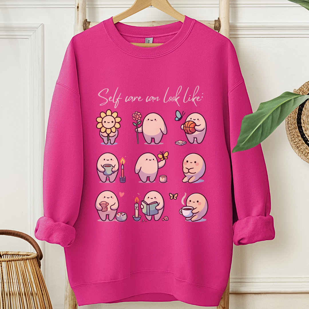 Self Care can look like ✦ Sweatshirt