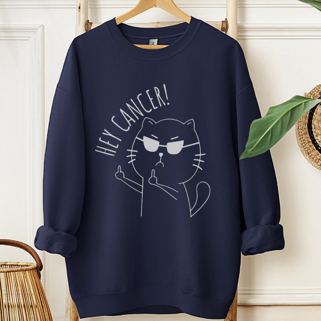 Hey CanceršļøCancer support Sweatshirt