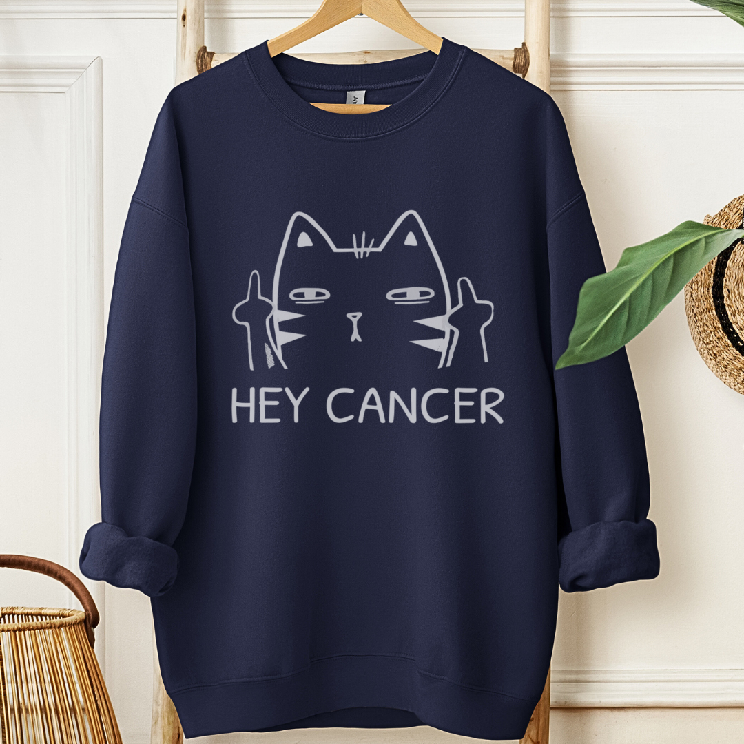 Hey🎗️Cancer support Sweatshirt