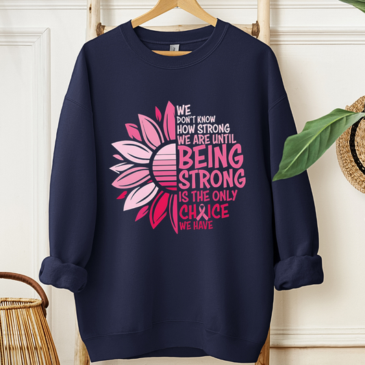 Only Choice🎗️Cancer support Sweatshirt