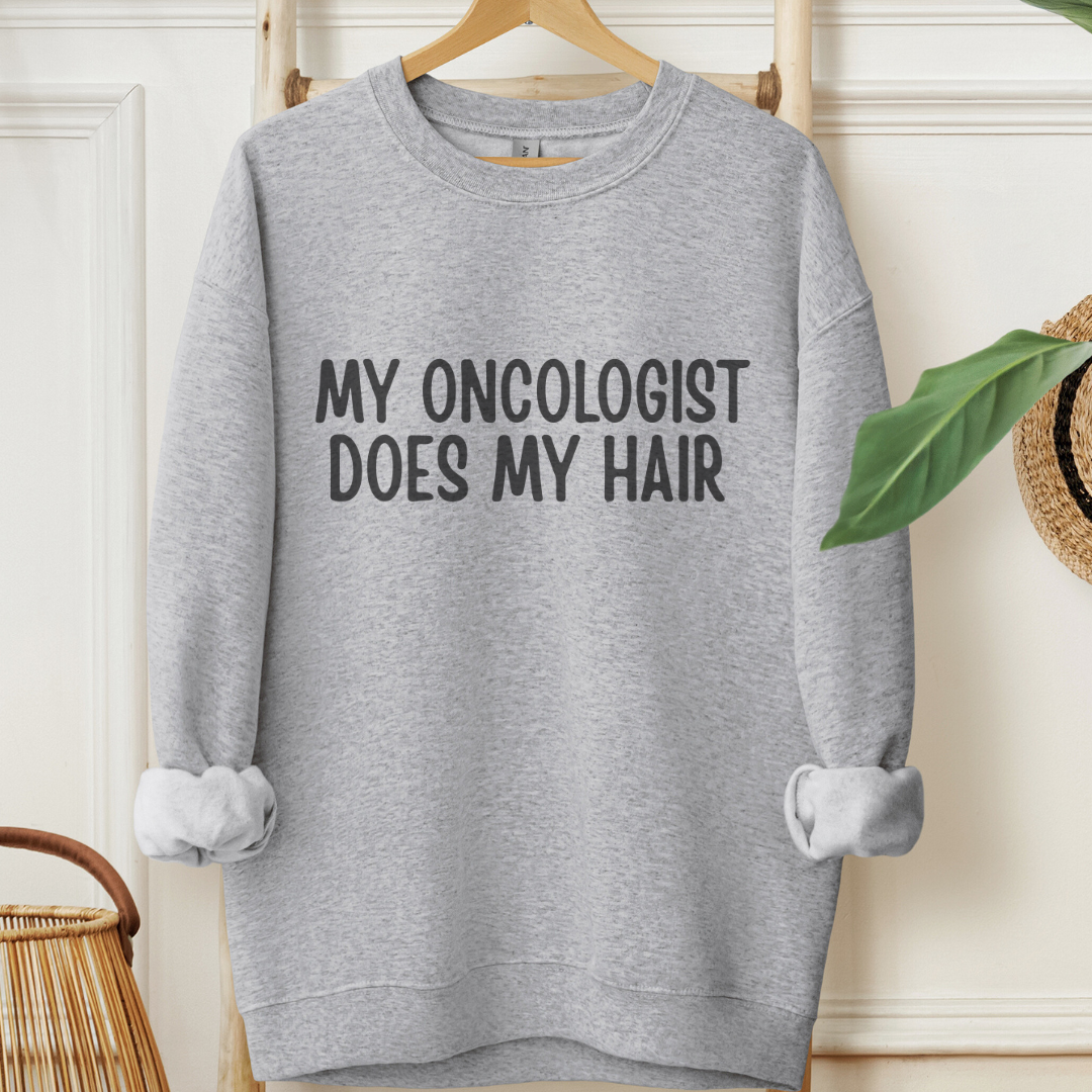 My Oncologist🎗️Cancer support Sweatshirt
