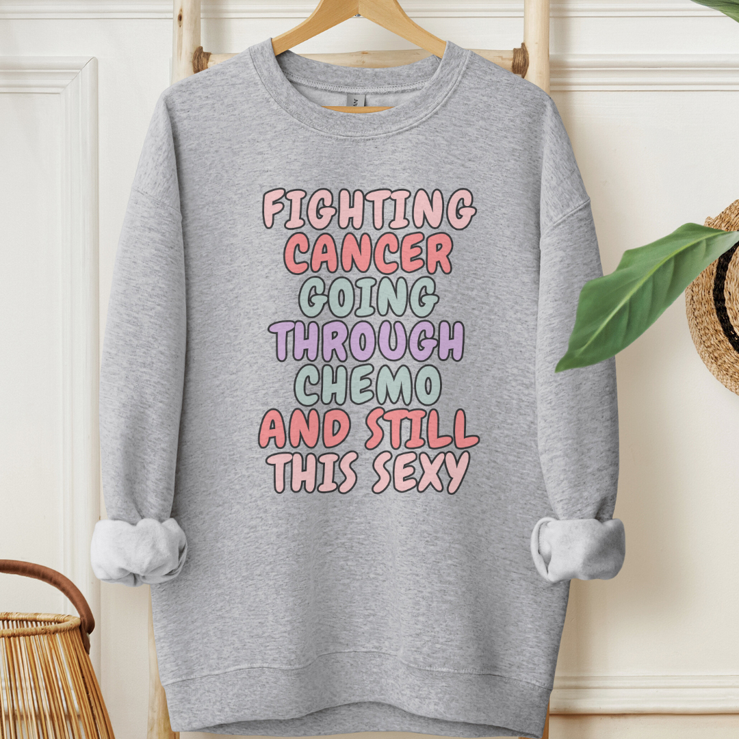 Still Sexy🎗️Cancer support Sweatshirt