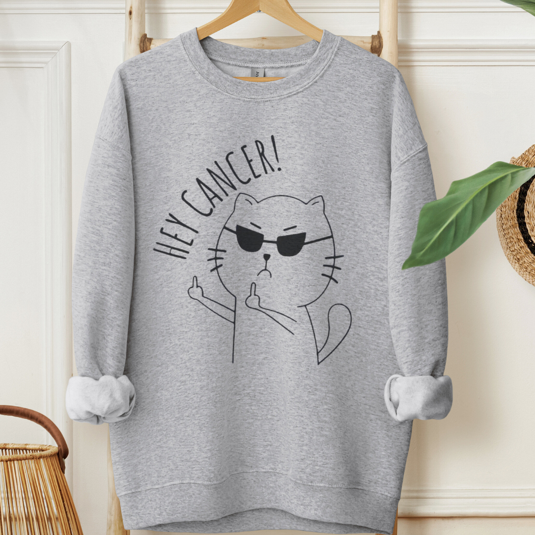 Hey CanceršļøCancer support Sweatshirt