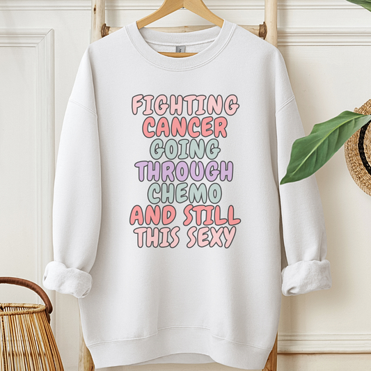 Still Sexy🎗️Cancer support Sweatshirt