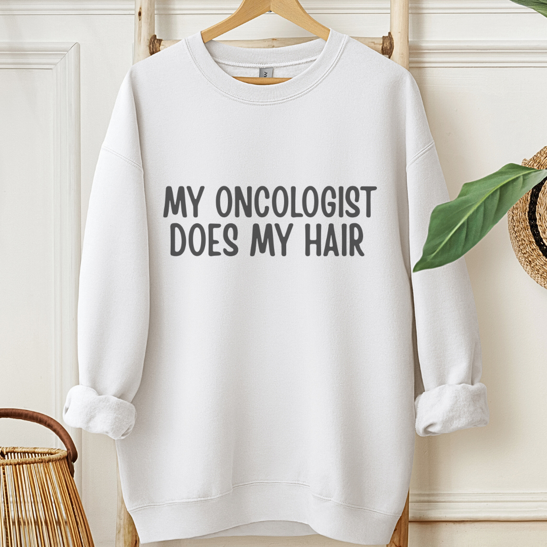My Oncologist🎗️Cancer support Sweatshirt