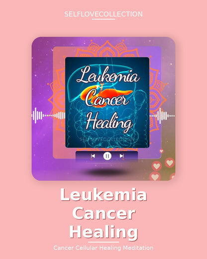 Leukemia Healing 🎧 Cancer Cellular Healing Meditation