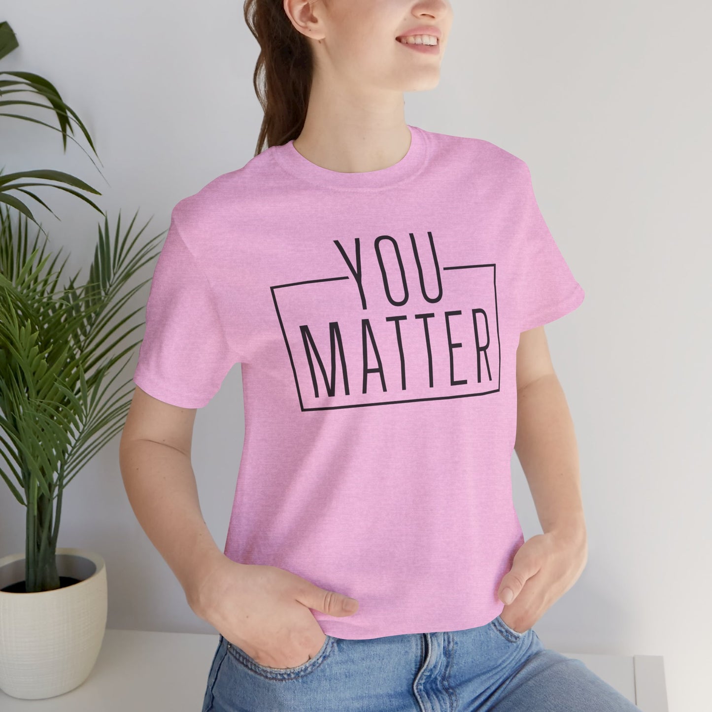 You Matter - Unisex T-Shirt