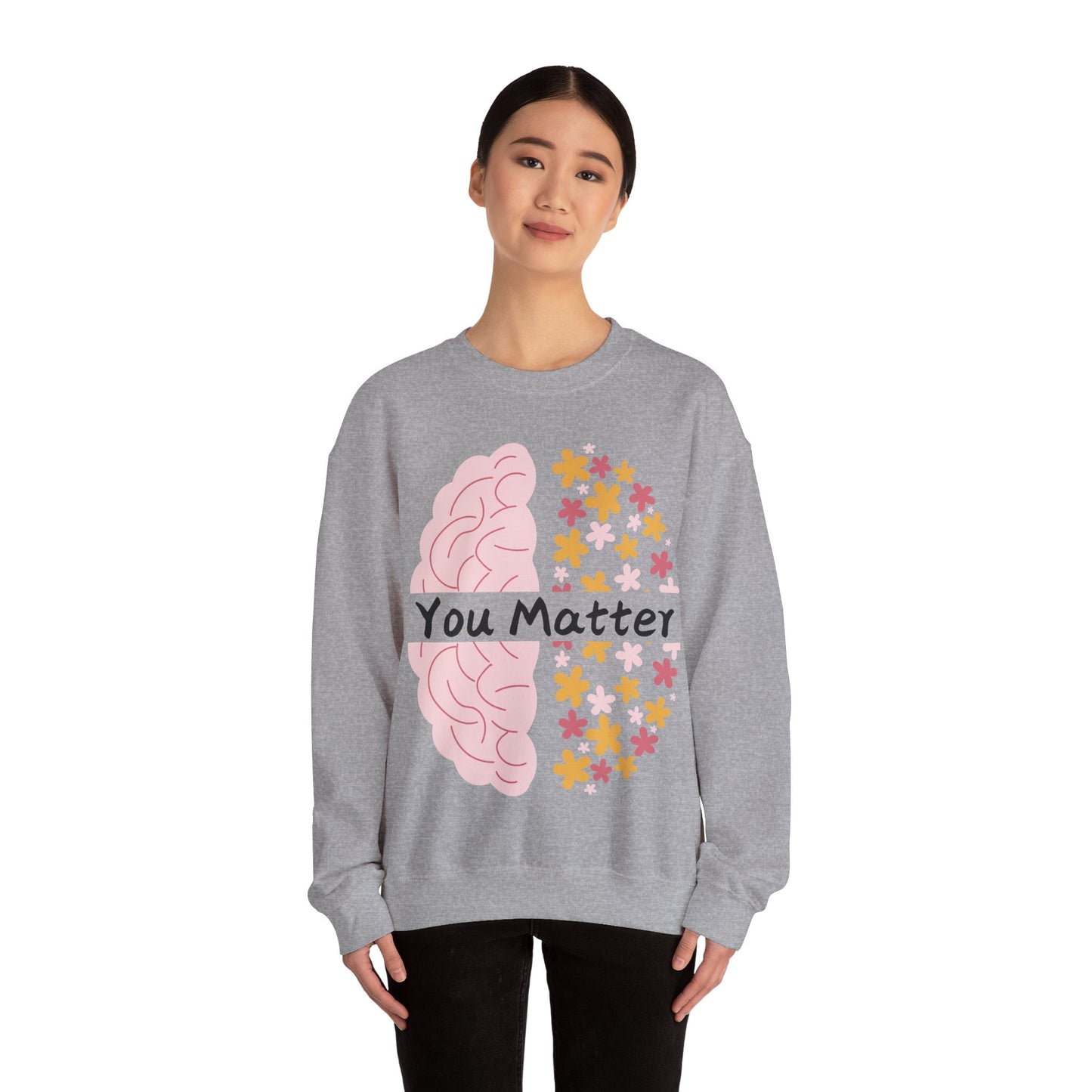 You Matter - Unisex Sweatshirt