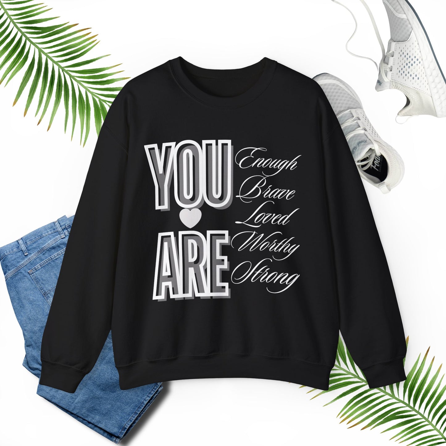 You are - Unisex  Sweatshirt