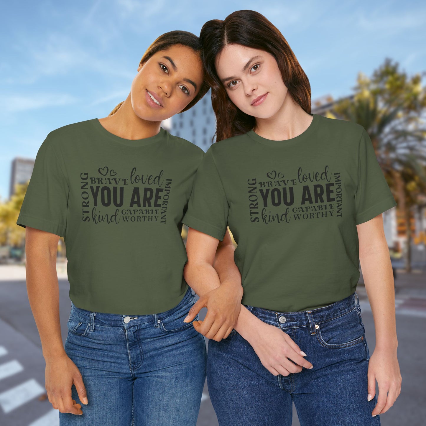 You Are- Unisex T-Shirt