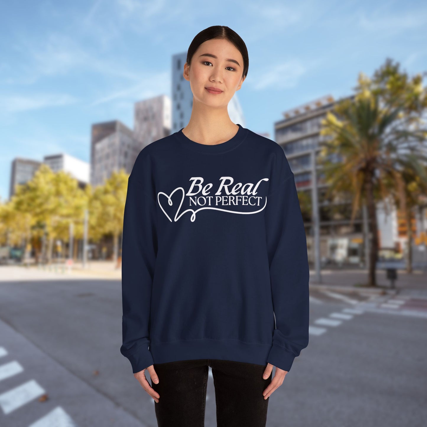 Be real - Unisex Sweatshirt