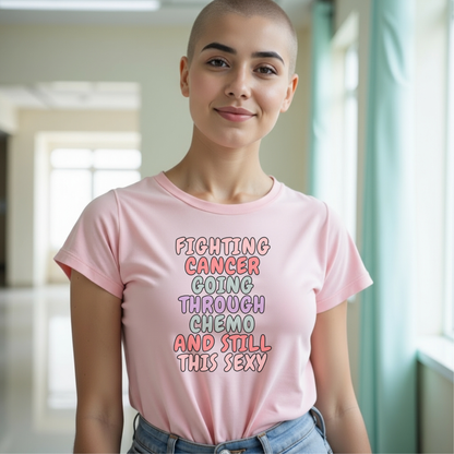Still sexy🎗️ Cancer Support T-shirt