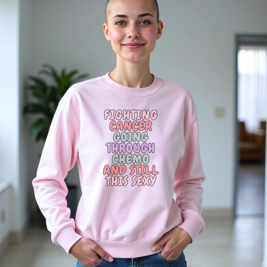Still Sexy🎗️Cancer support Sweatshirt