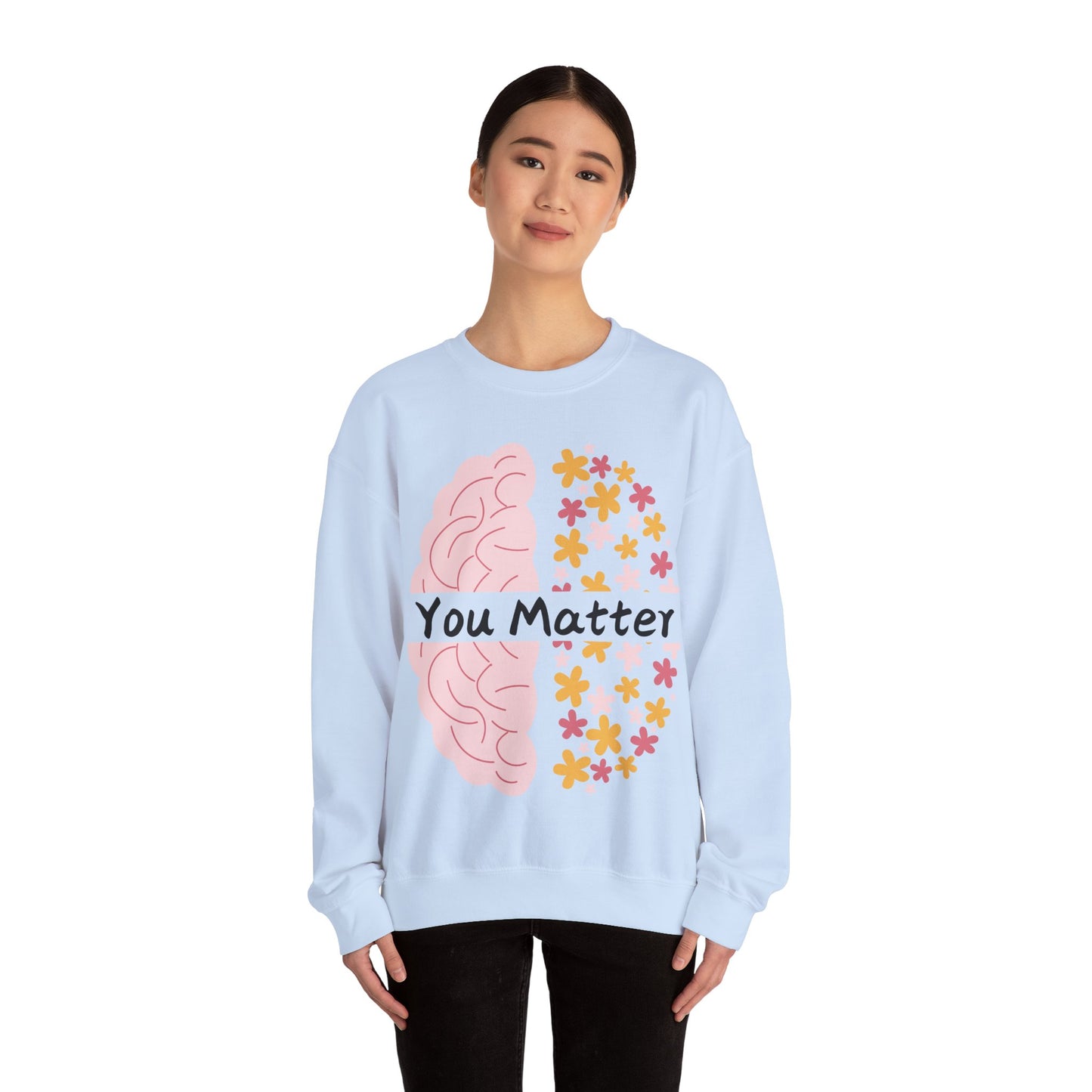 You Matter - Unisex Sweatshirt