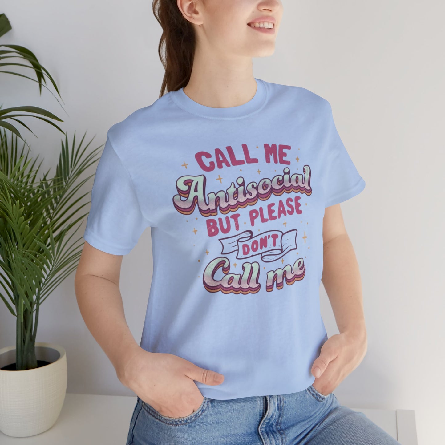 Don't call   - Unisex T-Shirt