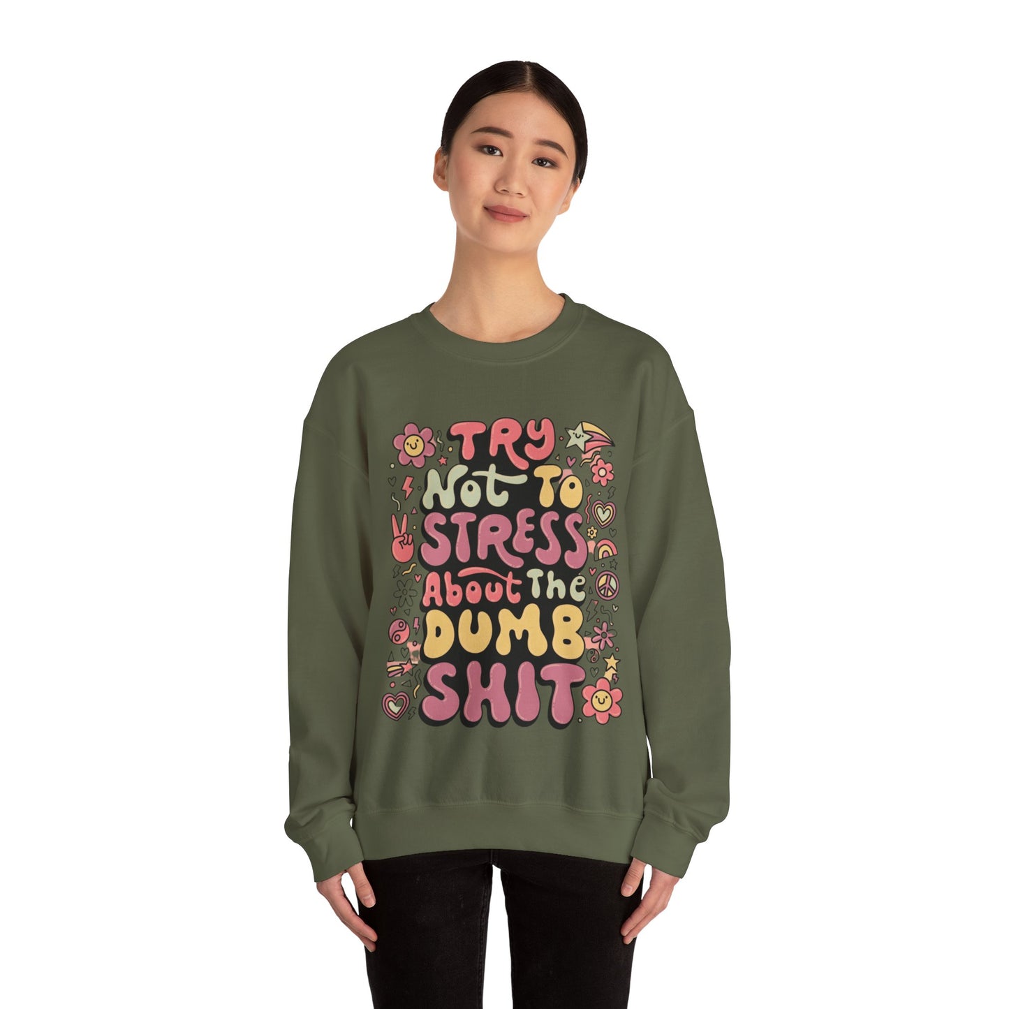 Dumb - Unisex Sweatshirt