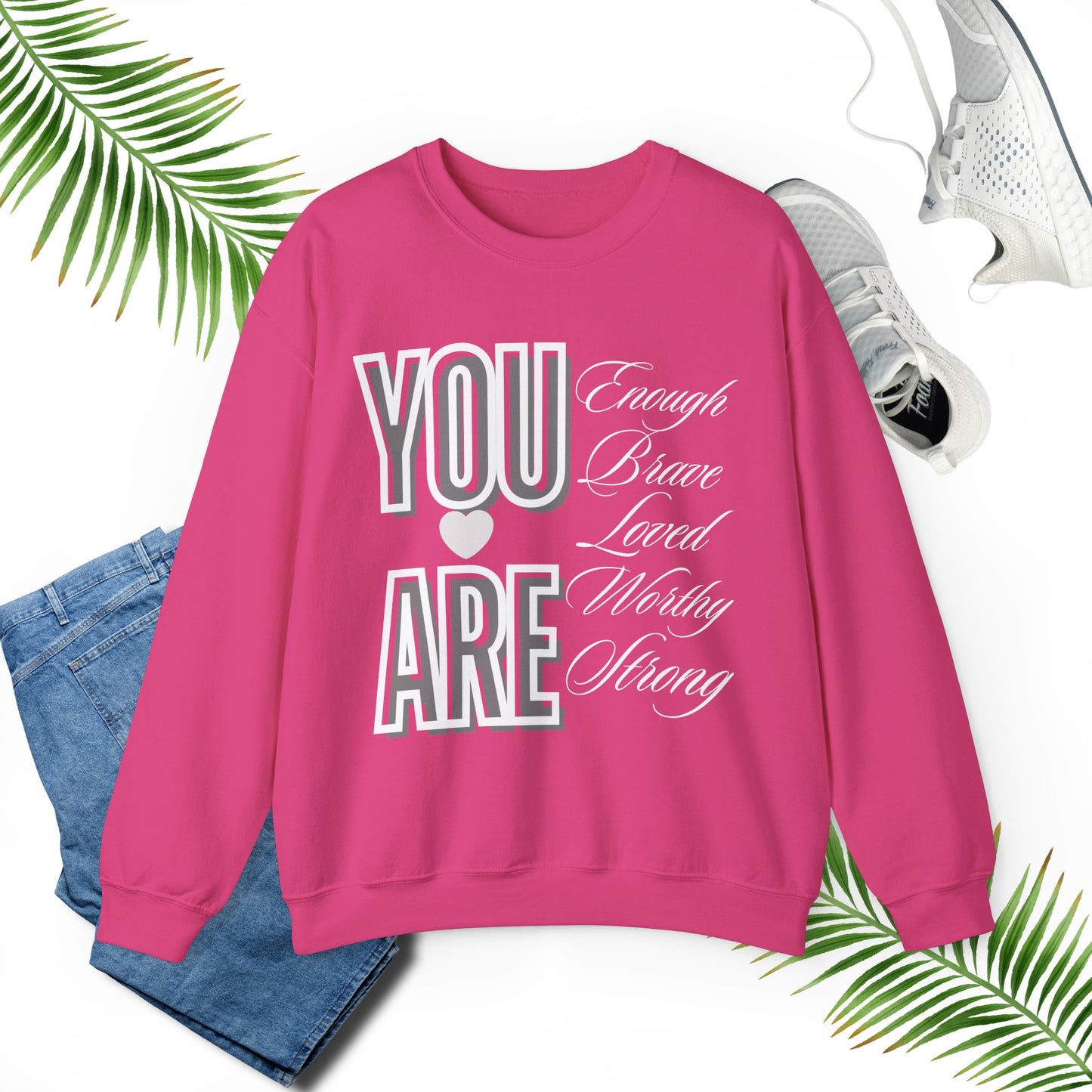 You are - Unisex  Sweatshirt