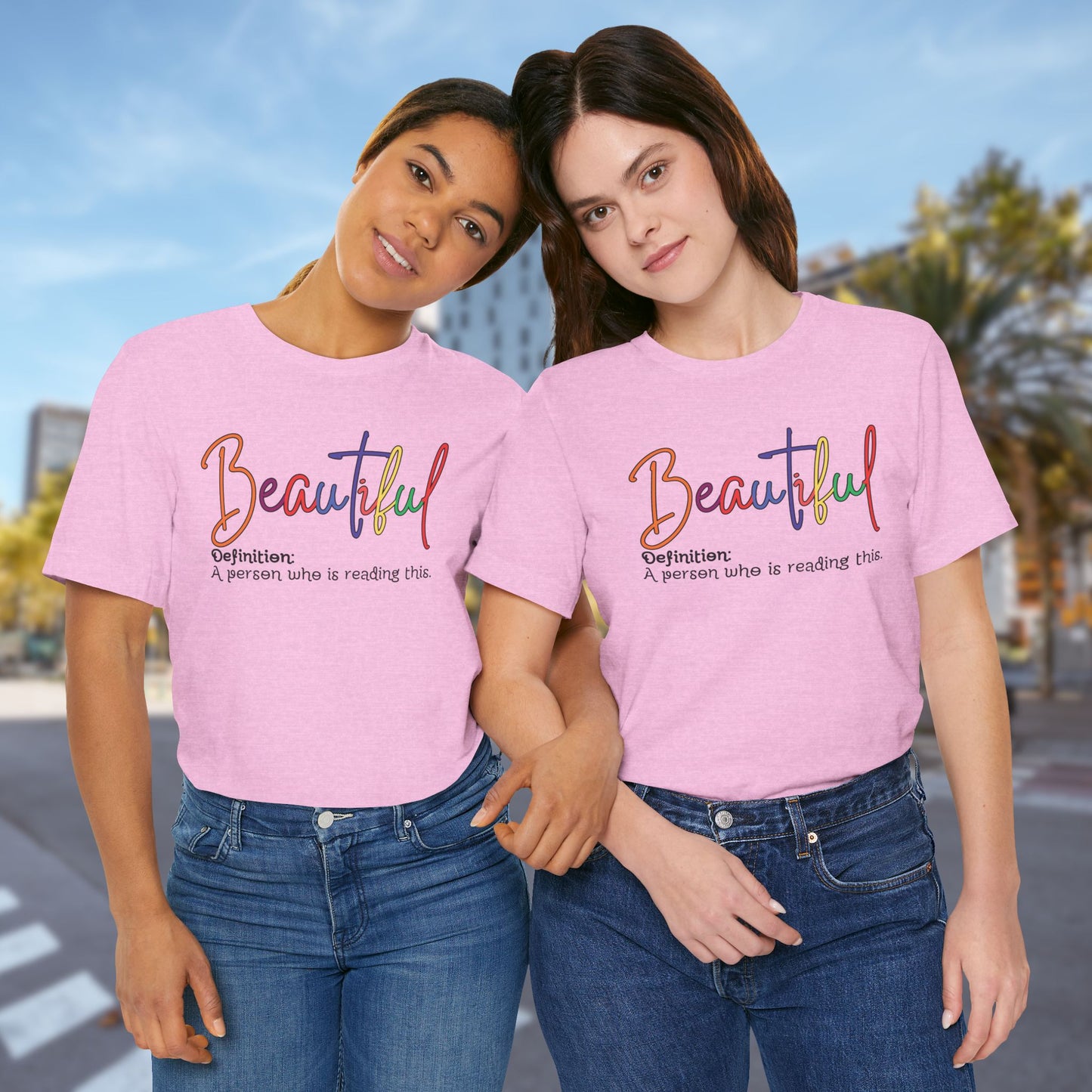 Beautiful - Unisex T-Shirt