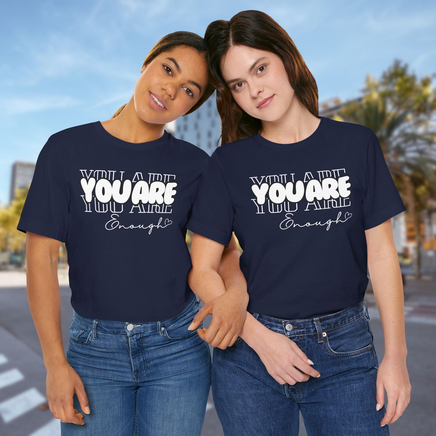 You Are - Unisex T-Shirt