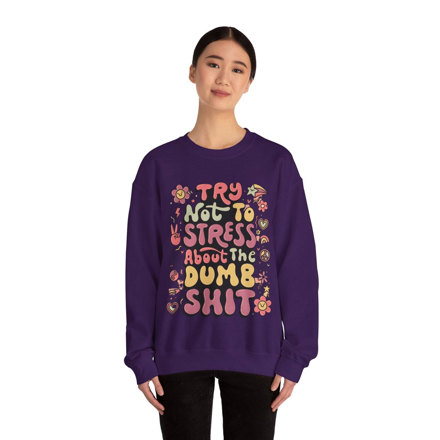 Dumb - Unisex Sweatshirt