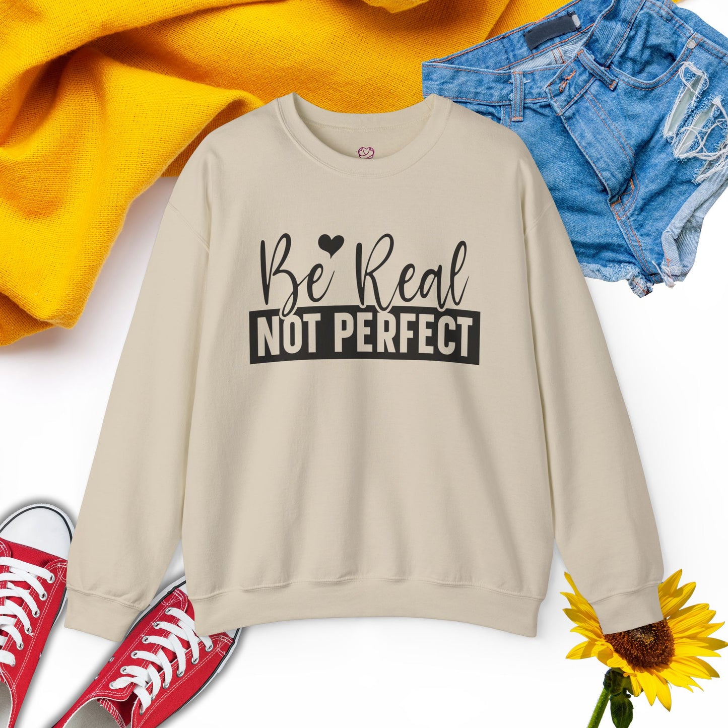 Be Real - Unisex Sweatshirt