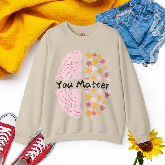 You Matter - Unisex Sweatshirt