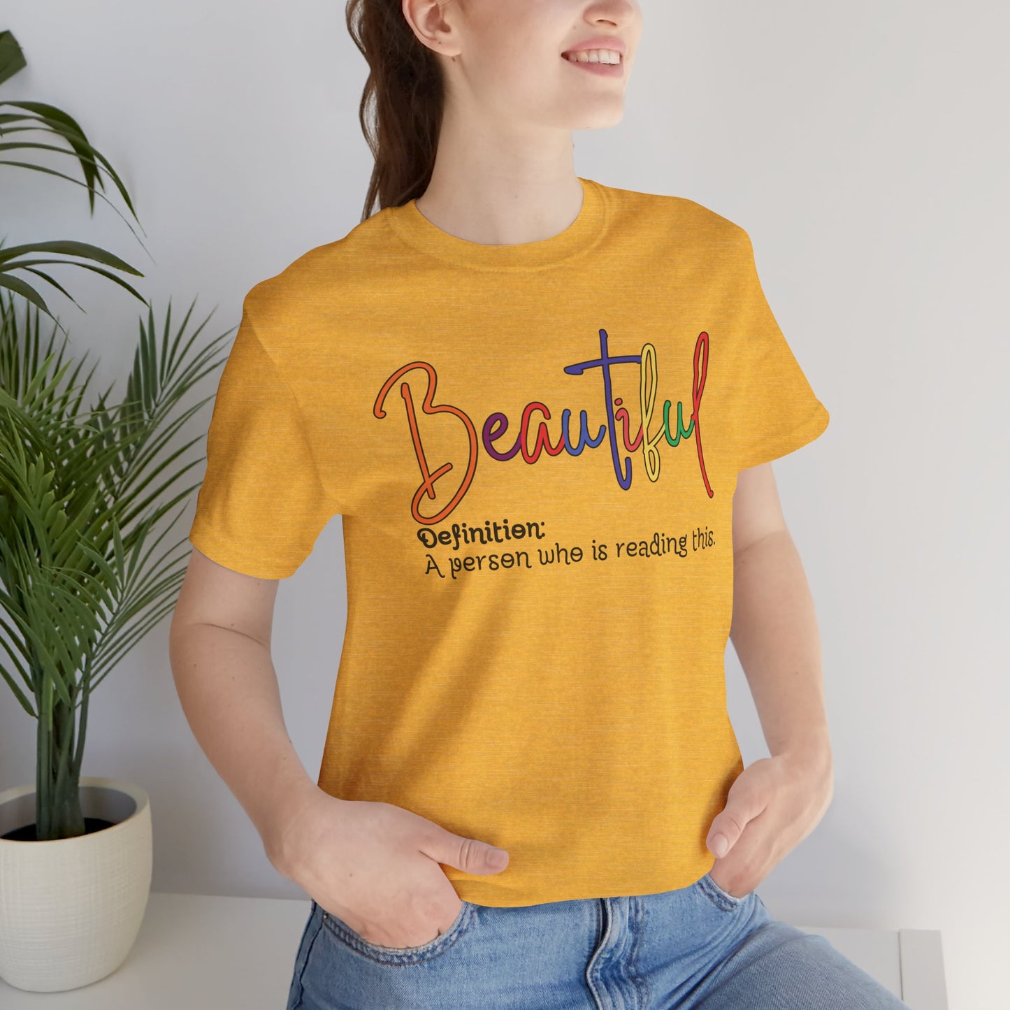 Beautiful - Unisex T-Shirt