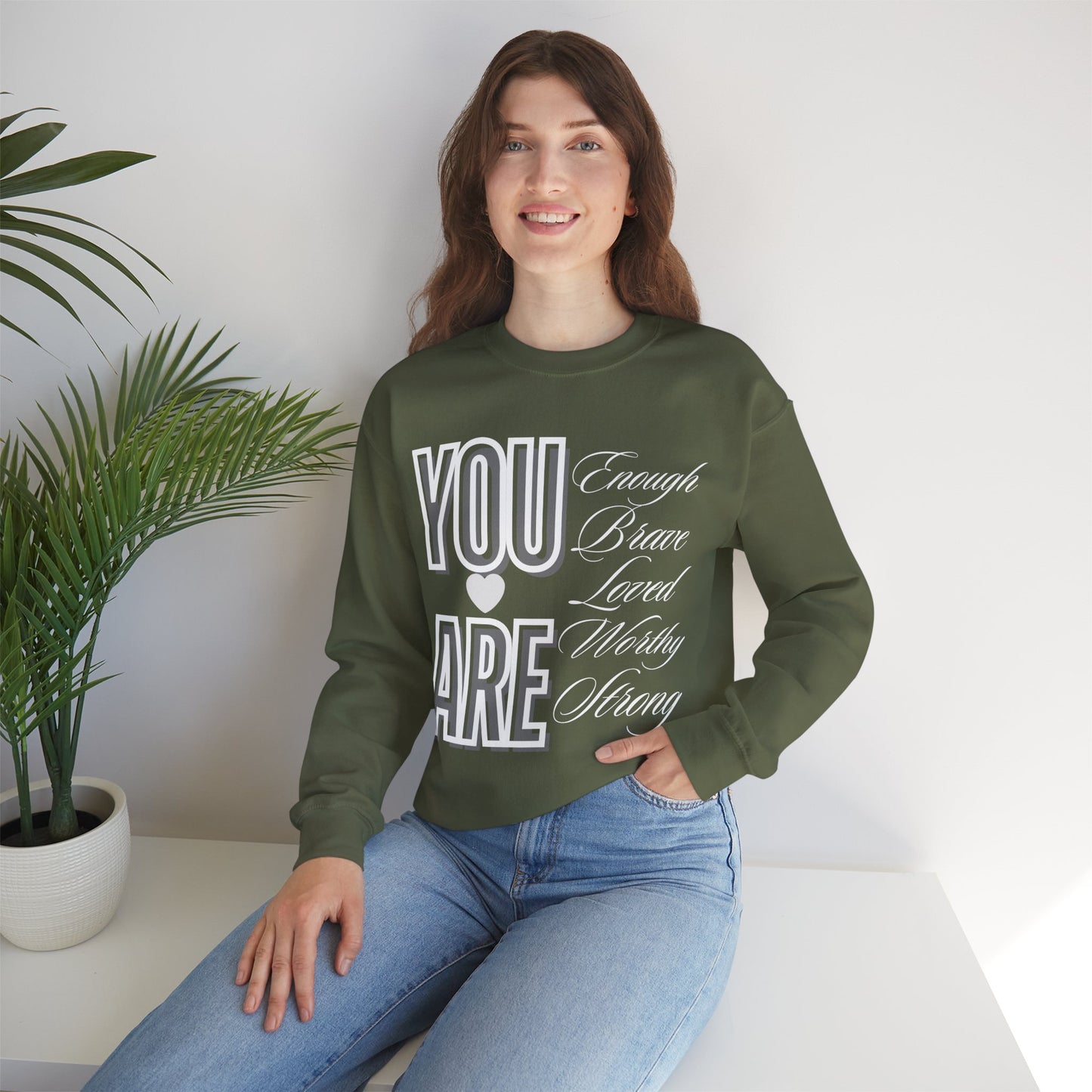 You are - Unisex  Sweatshirt