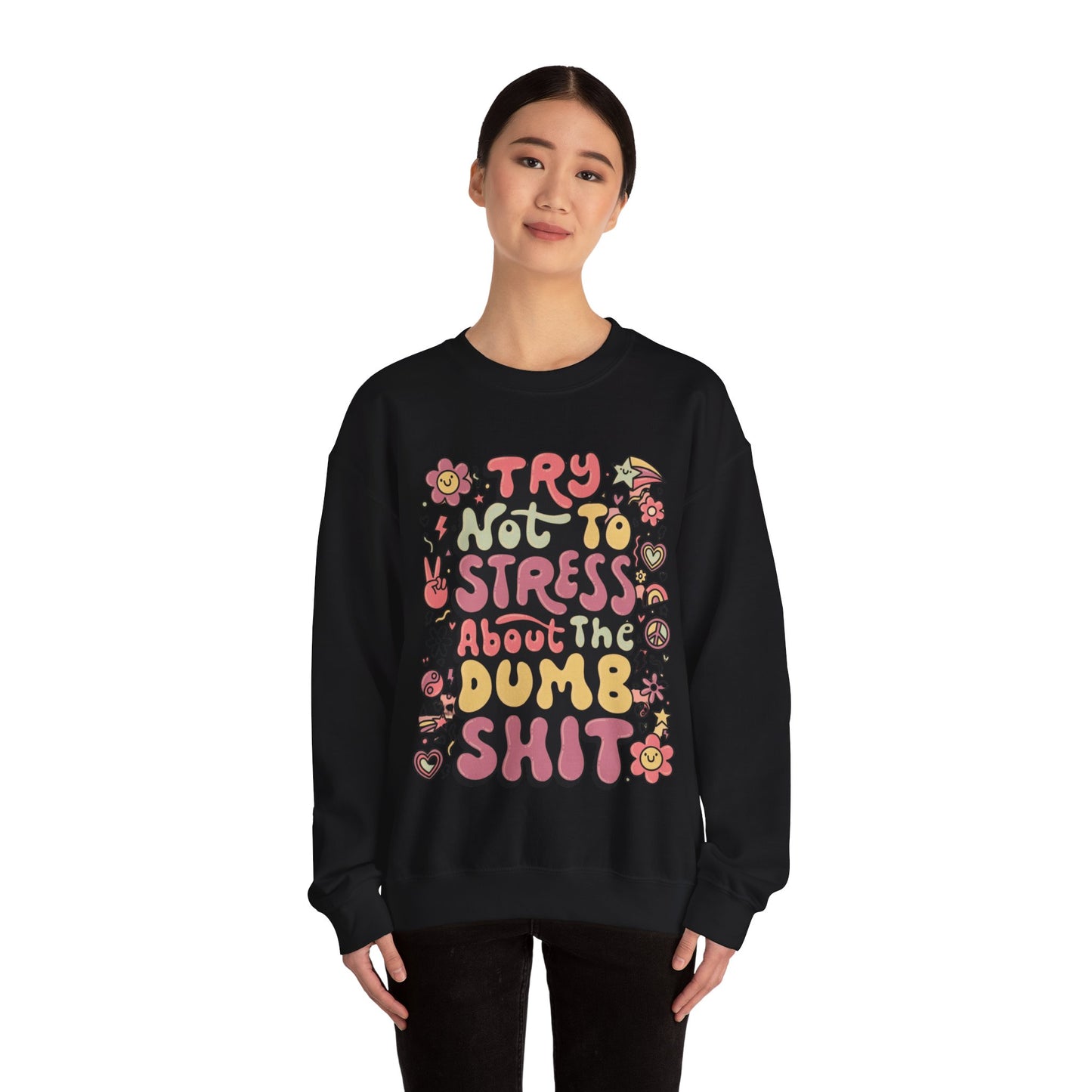 Dumb - Unisex Sweatshirt