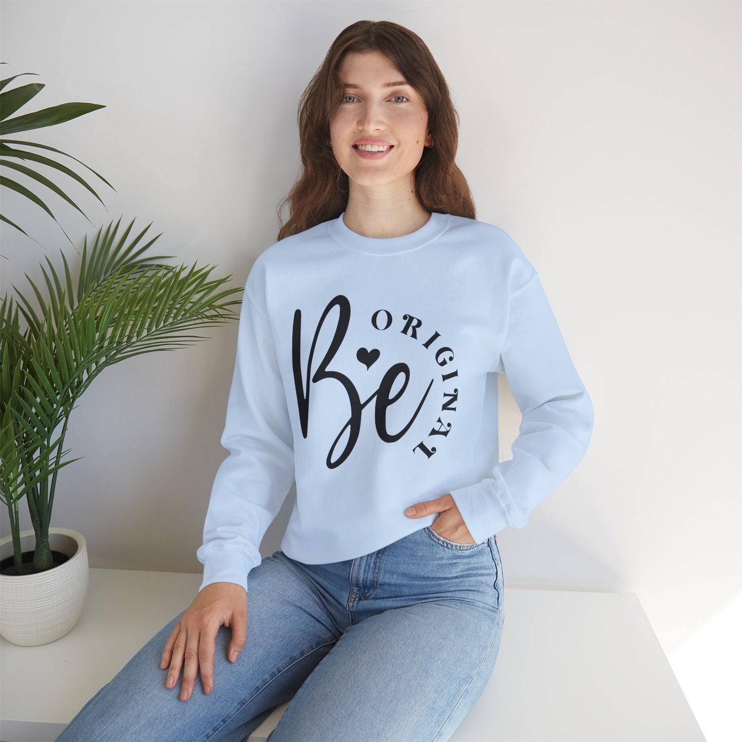 Be Original - Unisex Sweatshirt