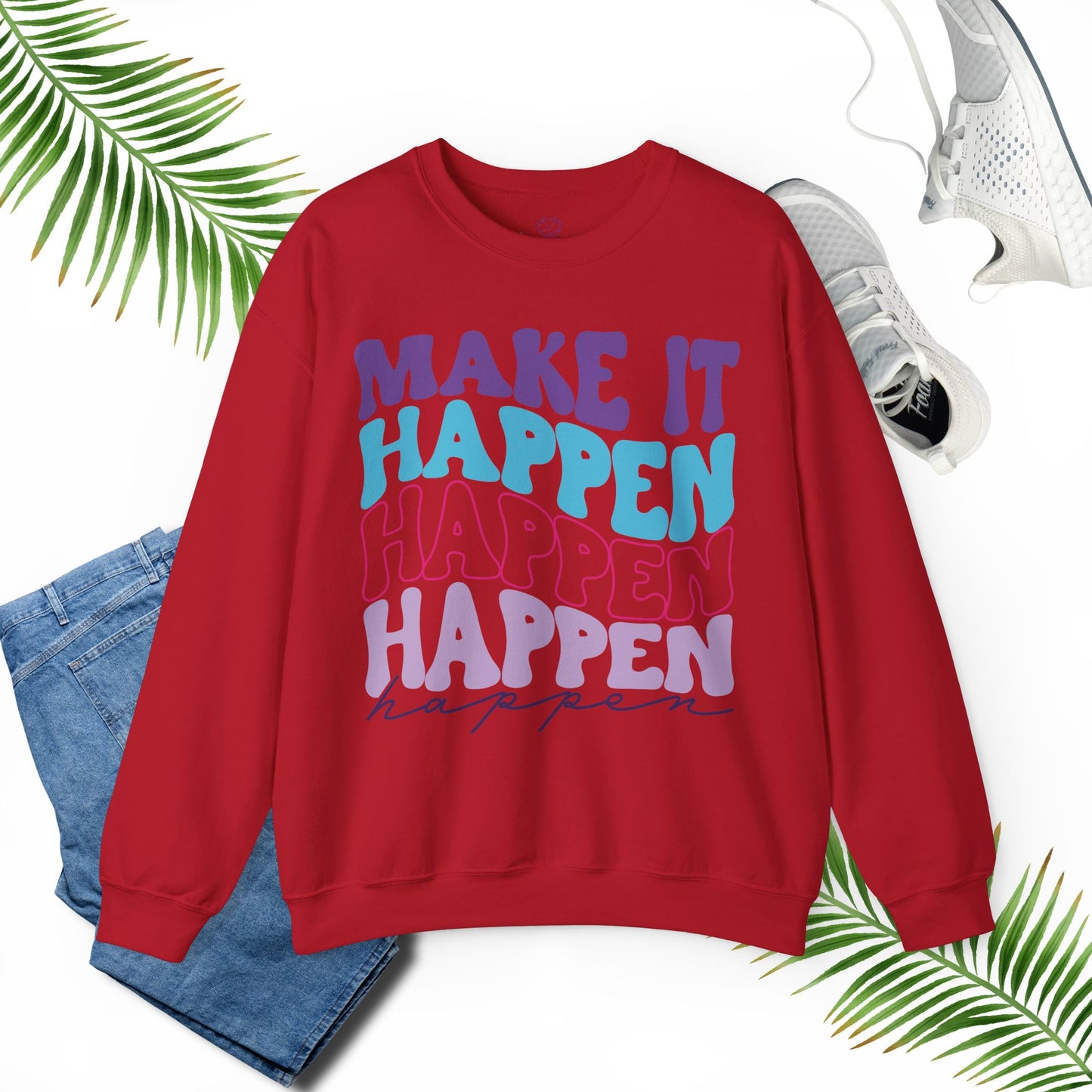 Make it -  Sweatshirt