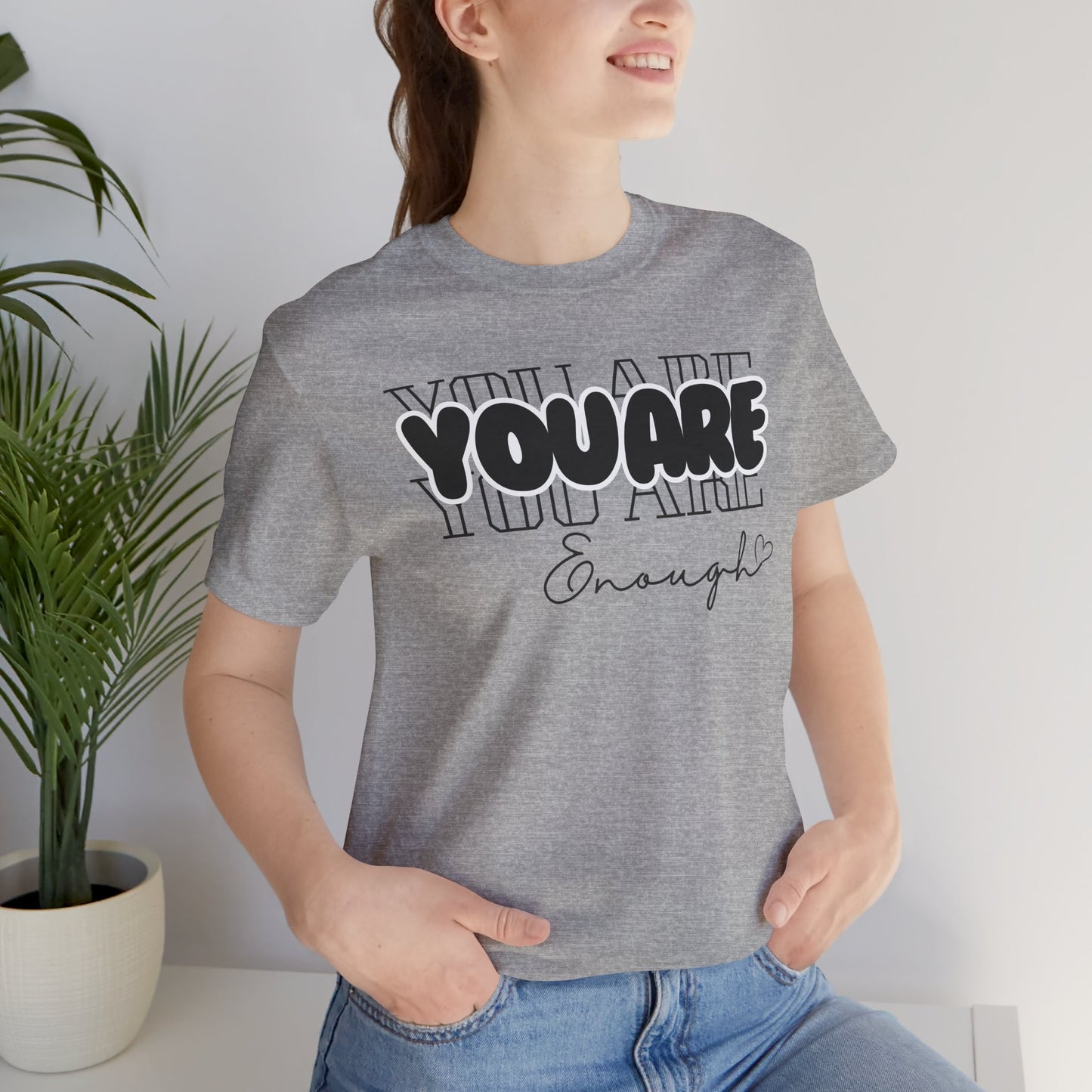 You Are - Unisex T-Shirt