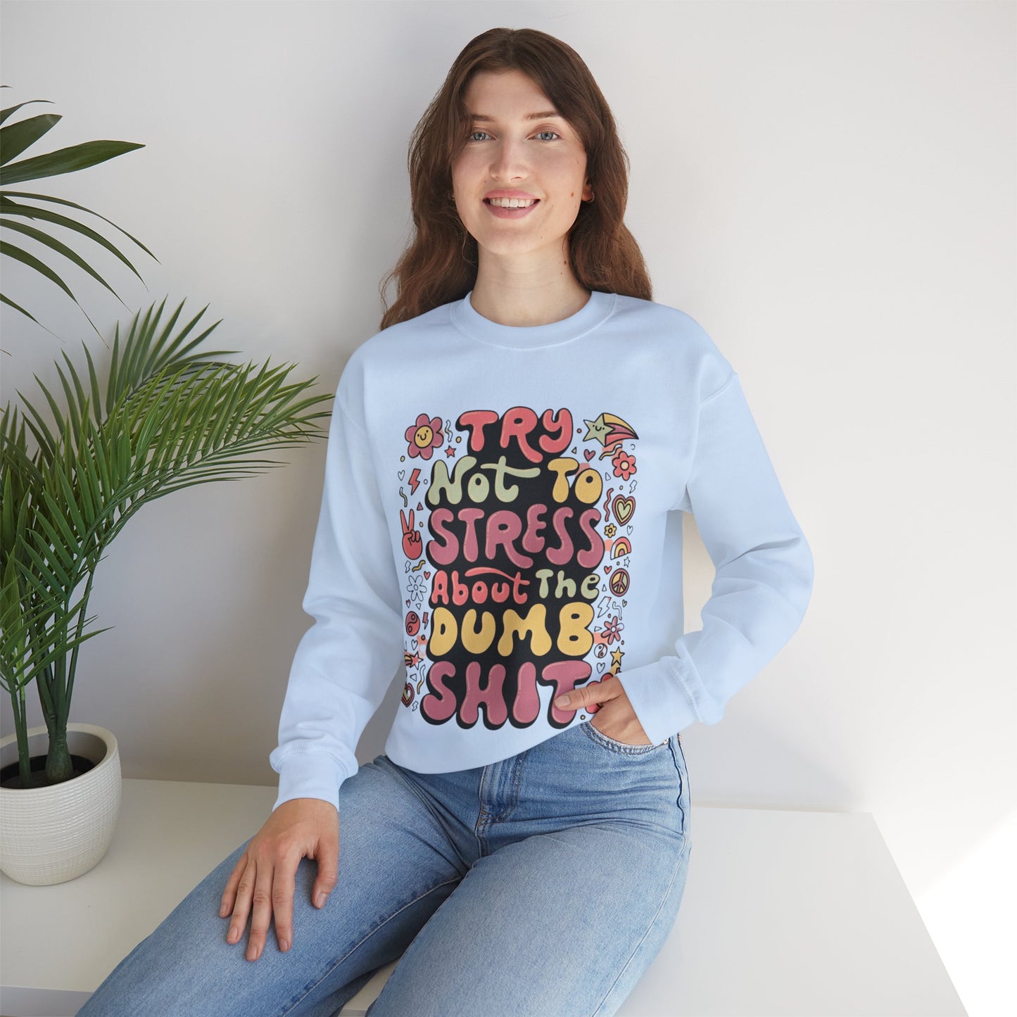 Dumb - Unisex Sweatshirt