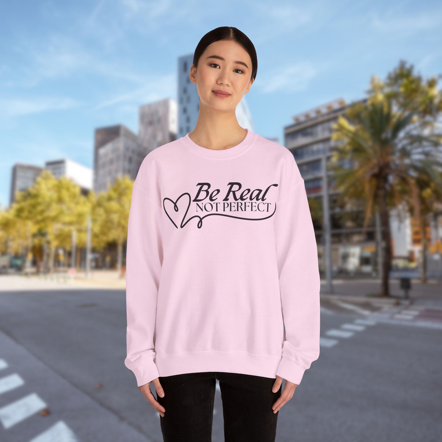 Be real - Unisex Sweatshirt