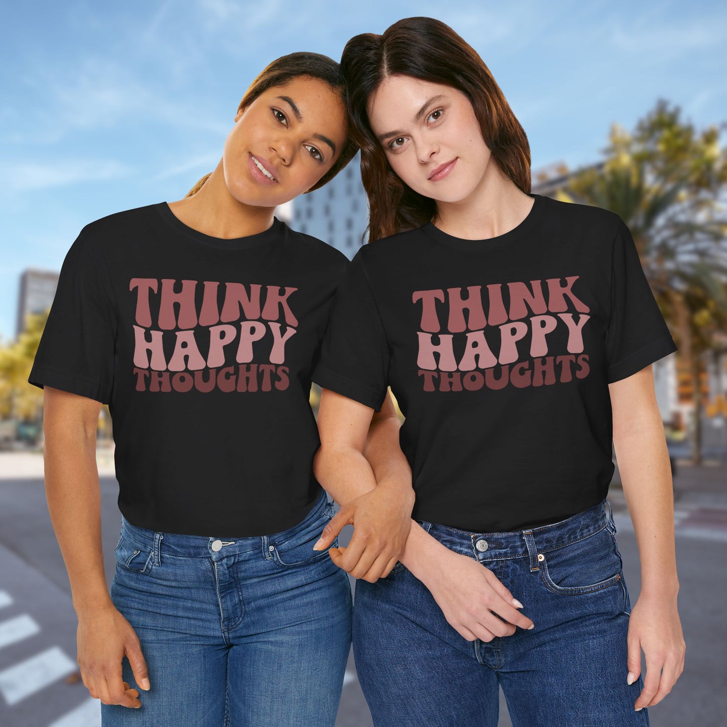 Think Happy - Unisex T-Shirt