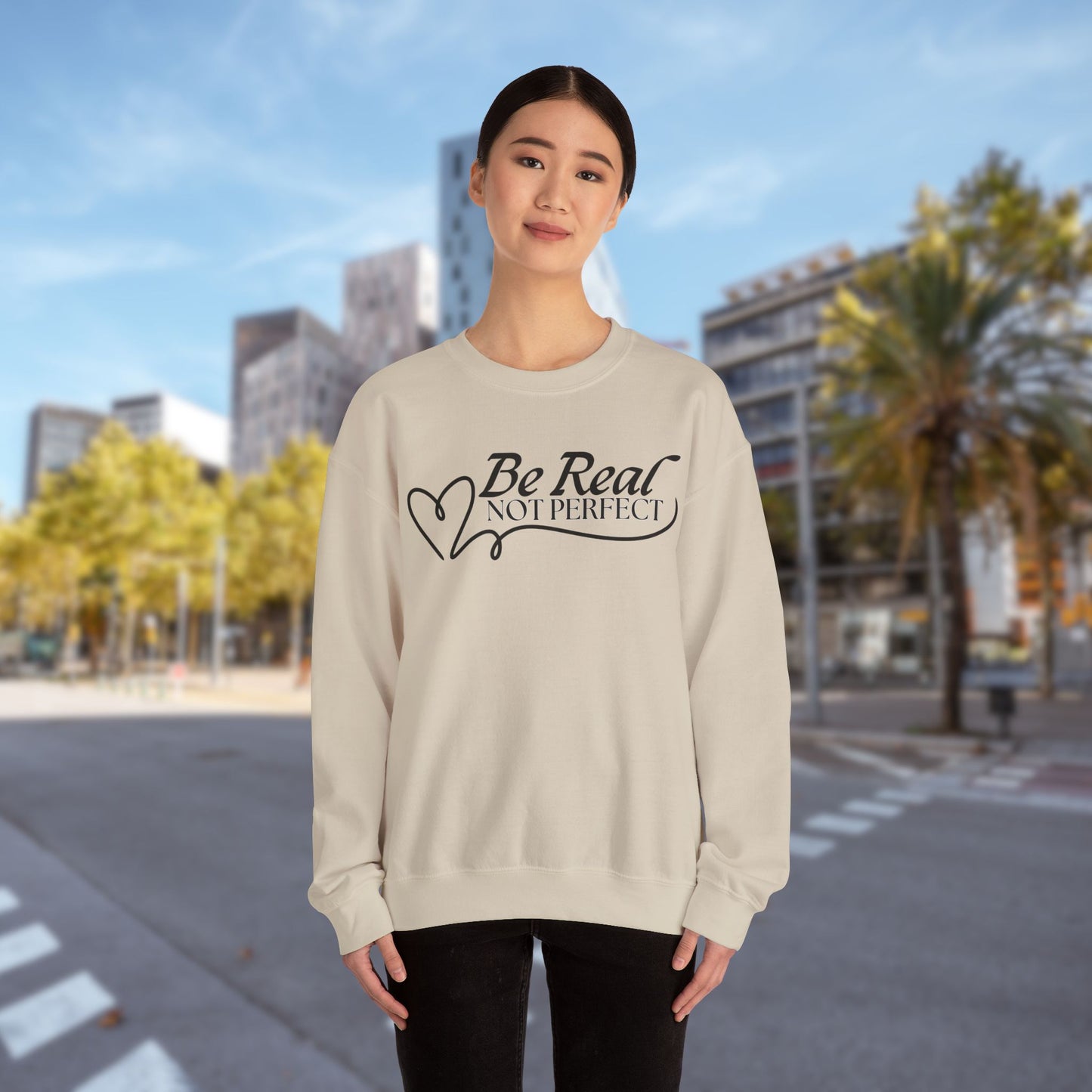 Be real - Unisex Sweatshirt