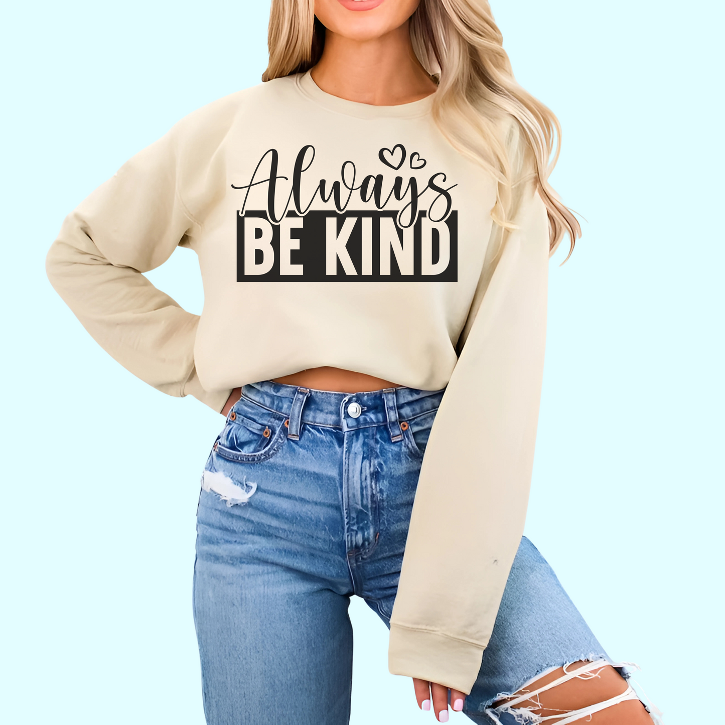 Be Always - Unisex Sweatshirt