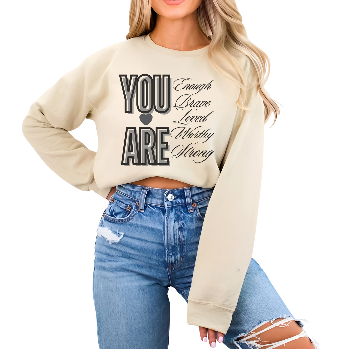 You are - Unisex  Sweatshirt