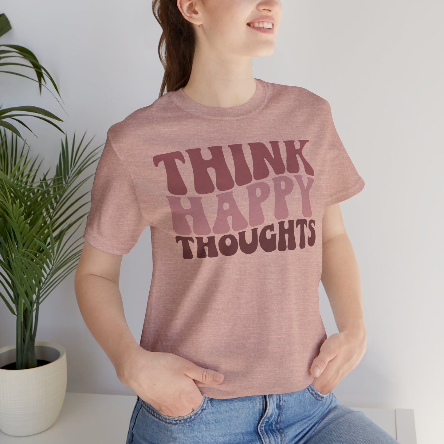 Think Happy - Unisex T-Shirt