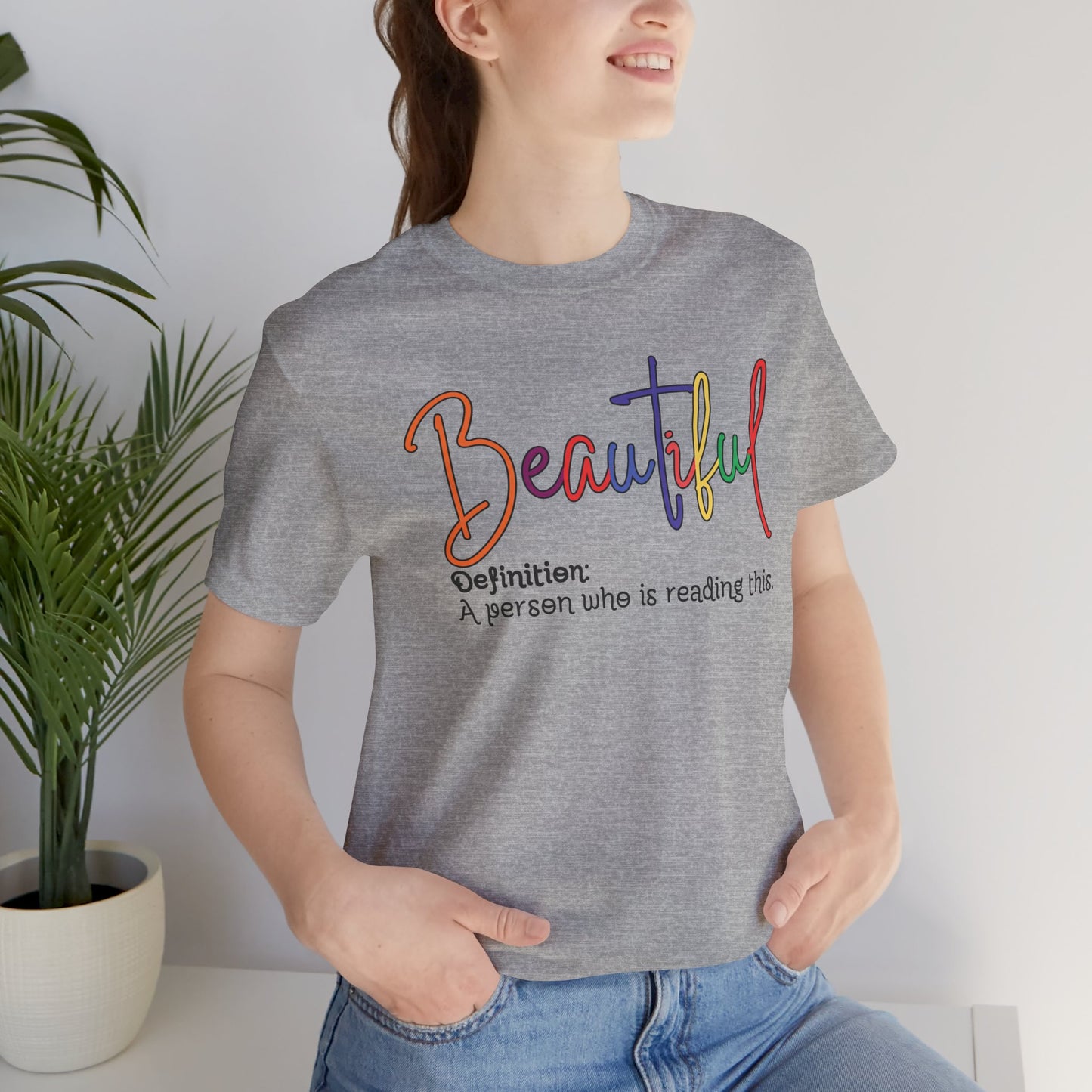 Beautiful - Unisex T-Shirt