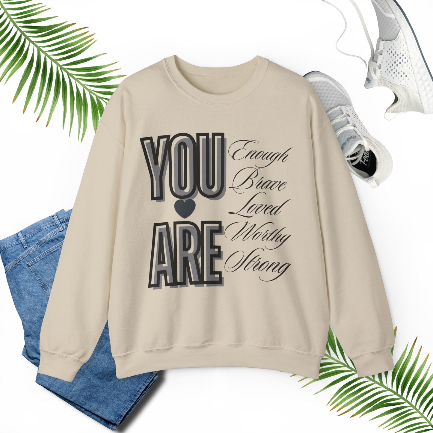 You are - Unisex  Sweatshirt