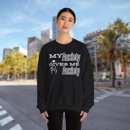 My Anxiety - Unisex Sweatshirt