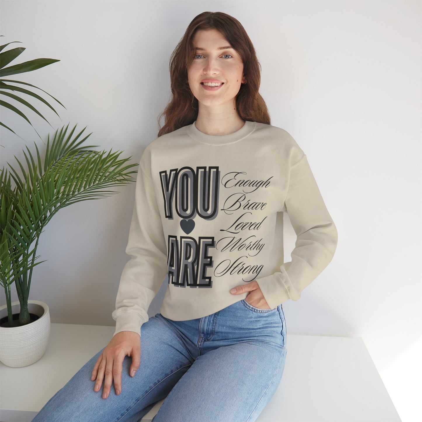 You are - Unisex  Sweatshirt