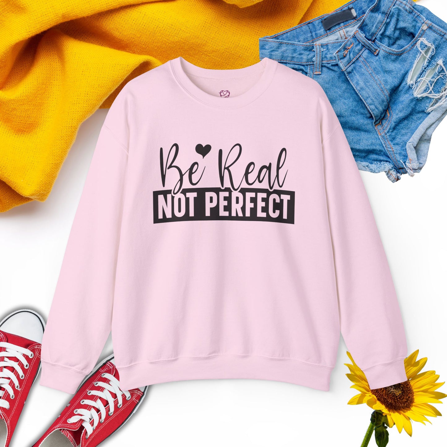 Be Real - Unisex Sweatshirt