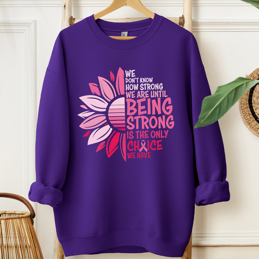 Only Choice🎗️Cancer support Sweatshirt