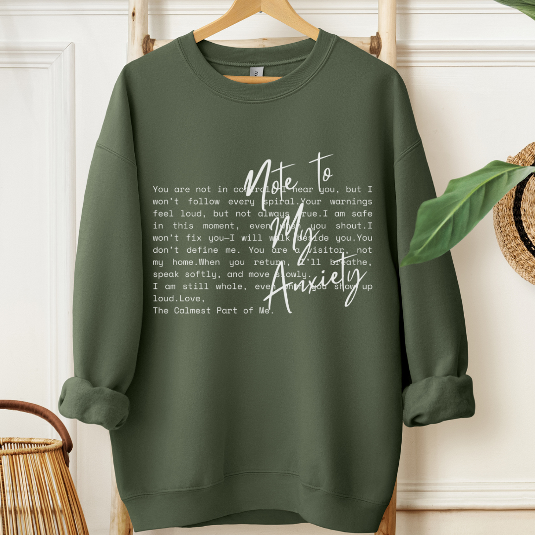 Note to my Anxiety ✦ Sweatshirt